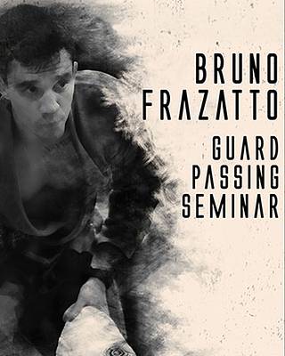 Guard Passing Seminar by Bruno Frazatto