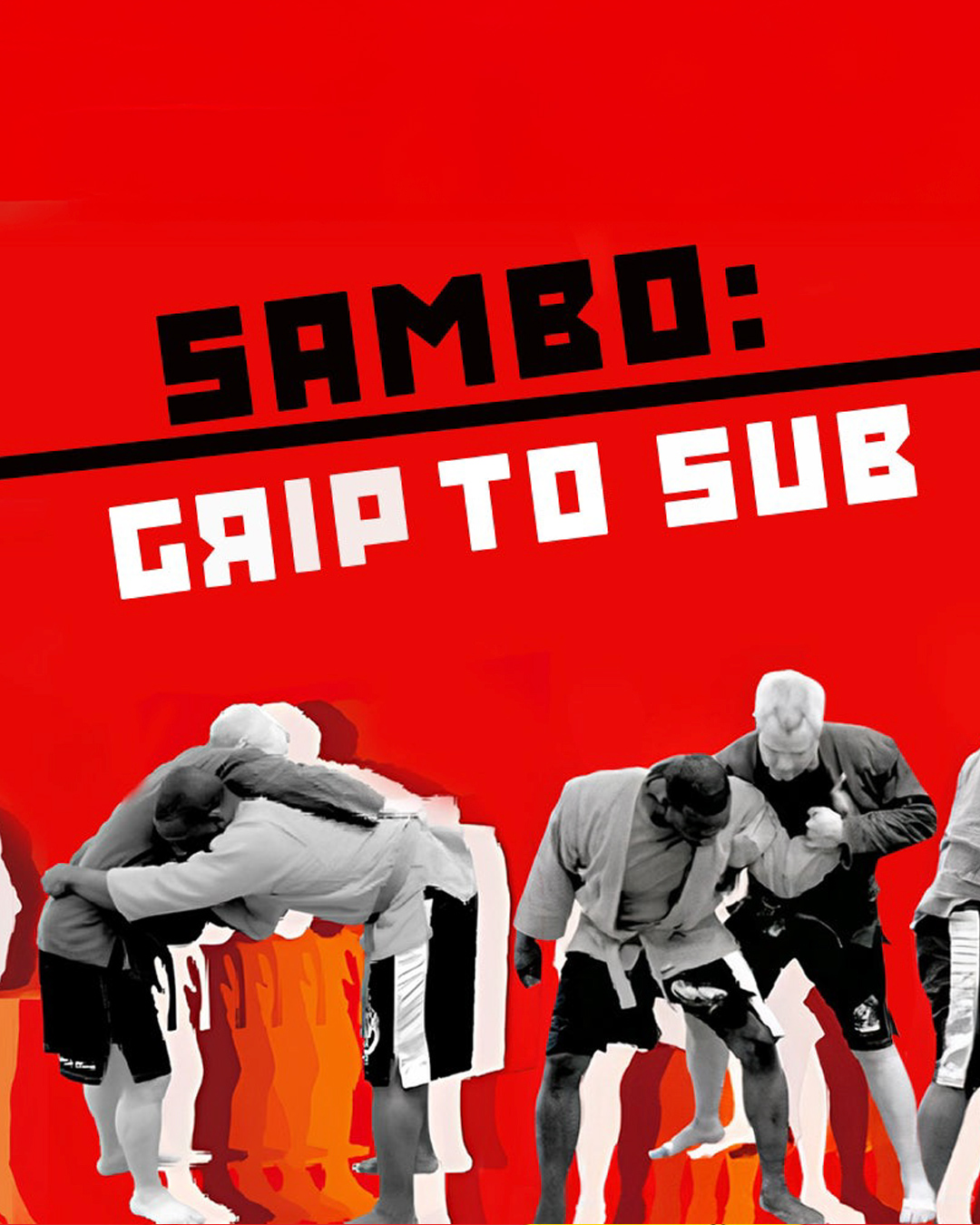 Sambo: Grip to Sub by Stephen Koepfer