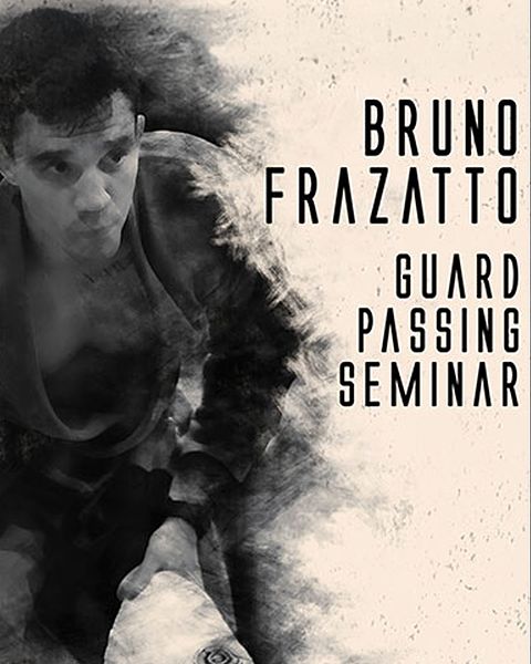 Guard Passing Seminar by Bruno Frazatto