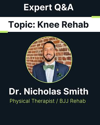 BJJ Knee Rehab Q&A with Dr. Nicholas Smith